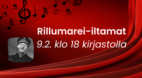 Rillumarei-iltamat 9.2. klo 18 kirjastolla